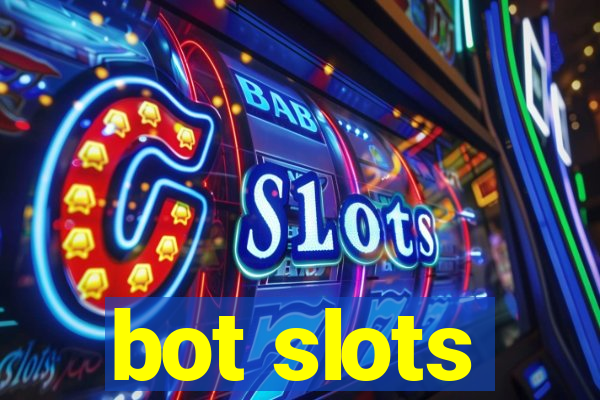 bot slots